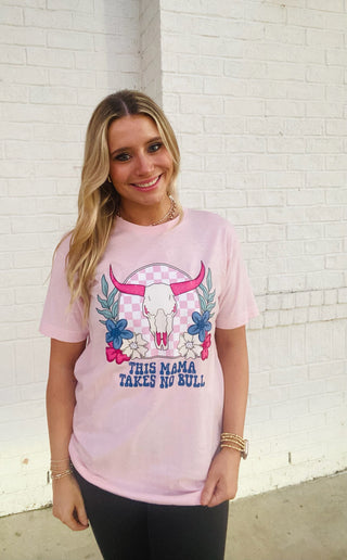 Mama Takes No Bull Tee- curv,Curvy,graphic,MAMA,mama shirt,mama top,Tops-Ace of Grace Women's Boutique