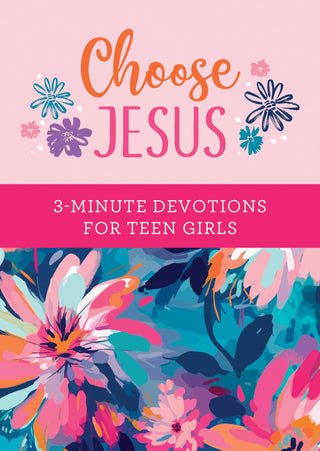 Choose Jesus: 3-Minute Devotions for Teen Girls- book,Books,Devotion,devotional,gifts-Ace of Grace Women's Boutique